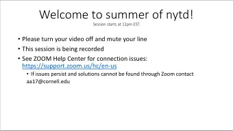 Welcome to summer of nytd!  Session starts at 12pm EST  Please turn your video off and mute your