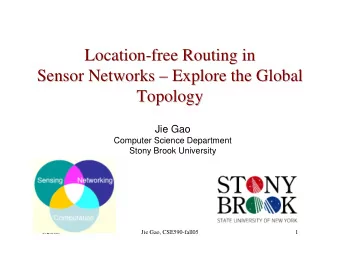 Location-  -free Routing in  free Routing in  Location  Sensor Networks    Explore the Global