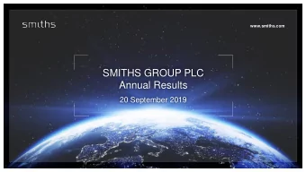 SMITHS GROUP PLC  Annual Results  20 September 2019  2  SMITHS GROUP PLC  Annual Results 2019