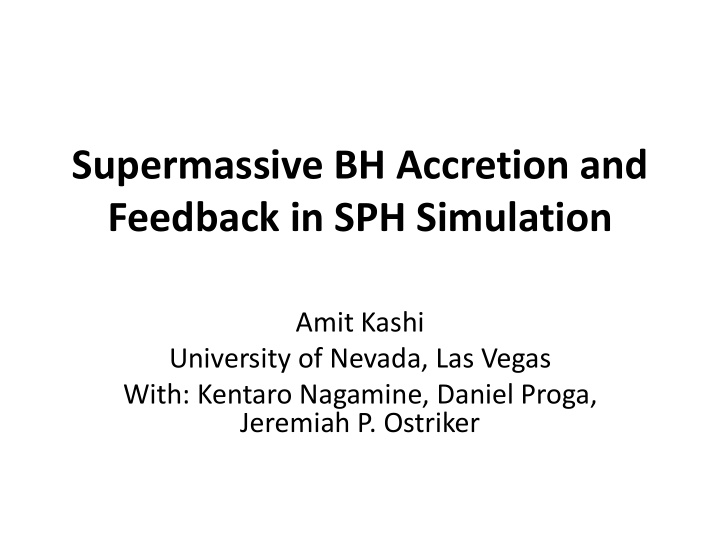 supermassive bh accretion and feedback in sph simulation