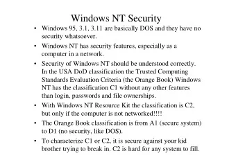 Windows NT Security   Windows 95, 3.1, 3.11 are basically DOS and they have no  security