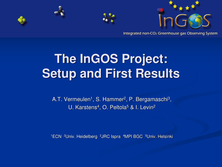 the ingos project setup and first results