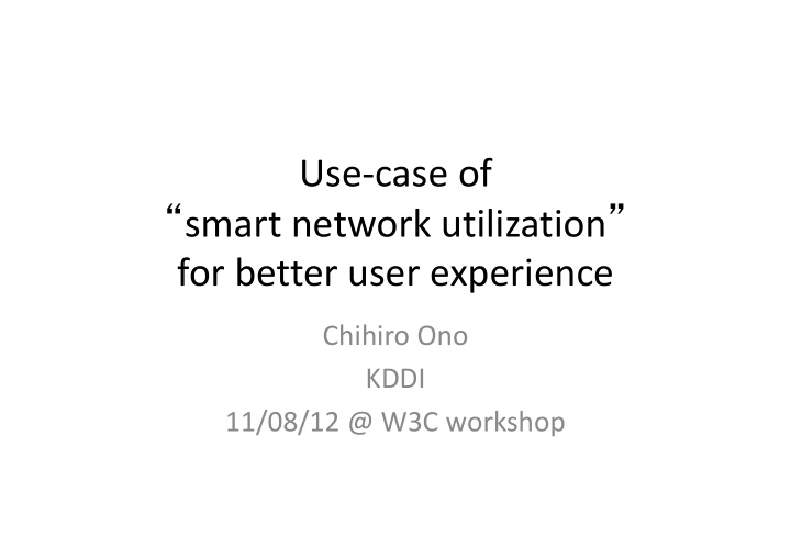use case of smart network utilization for better user