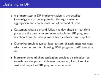 Clustering in DR  A primary step in DR implementation is the detailed  knowledge of customer