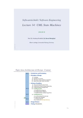 Lecture 14: UML State Machines  2016-06-30 Prof. Dr. Andreas Podelski, Dr. Bernd Westphal