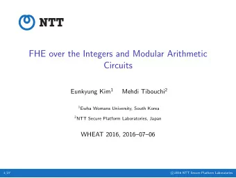 FHE over the Integers and Modular Arithmetic  Circuits Eunkyung Kim 1 Mehdi Tibouchi 2 1 Ewha