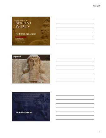 Ancient  Ancient  World  World  The Bronze Age Aegean  M E E T I N G  7  Gilgameshs story