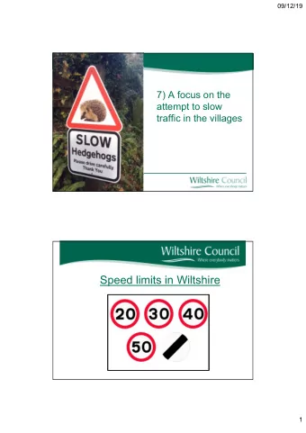 Speed limits in Wiltshire  1  09/12/19  Speed limits in Wiltshire  Follow national guidance set out