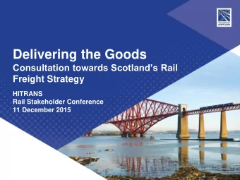 Delivering the Goods  Consultation towards Scotlands Rail  Freight Strategy  HITRANS  Rail