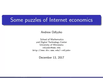 Some puzzles of Internet economics  Andrew Odlyzko  School of Mathematics  and Digital Technology