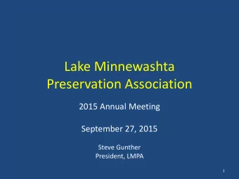 Preservation Association  2015 Annual Meeting  September 27, 2015  Steve Gunther  President, LMPA