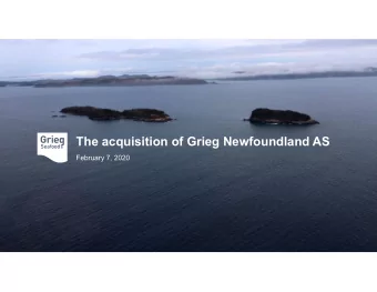 The acquisition of Grieg Newfoundland AS  February 7, 2020  Grieg Seafood ASA  Summary - taking the