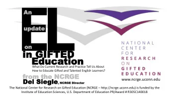 in GIFTED  n GIFTED  Education  Educa  tion  What Do Current Research and Practice Tell Us About