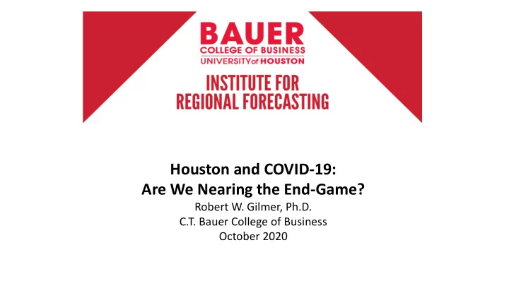 houston and covid 19 are we nearing the end game
