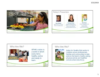 Who Are We?  Who Are We?  AFHKs vision is  Action for Healthy Kids works to  a world in which