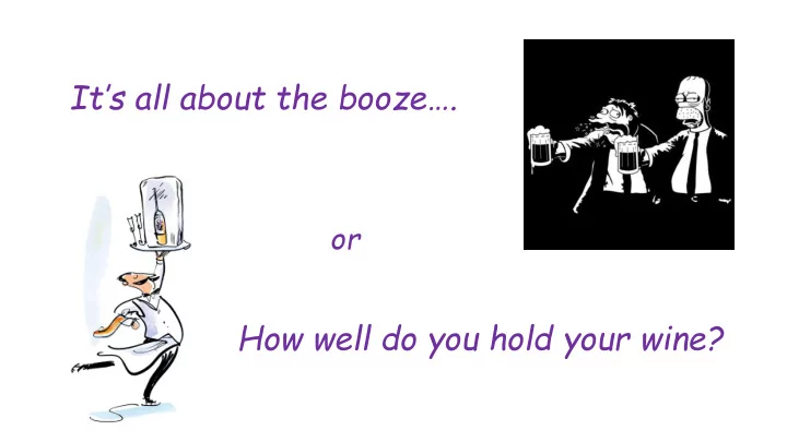 how well do you hold your wine