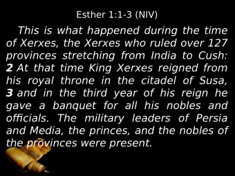 This is what happened during the time  of Xerxes, the Xerxes who ruled over 127  provinces