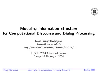 Modeling Information Structure  for Computational Discourse and Dialog Processing  Ivana