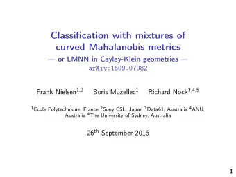 Classification with mixtures of  curved Mahalanobis metrics   or LMNN in Cayley-Klein geometries