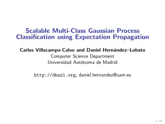 Scalable Multi-Class Gaussian Process  Classification using Expectation Propagation  Carlos