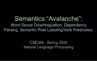 Semantics Avalanche:  Word Sense Disambiguation, Dependency  Parsing, Semantic Role
