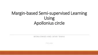 Margin-based Semi-supervised Learning  Using  Apollonius circle  MONA EMADI AND JAFAR TANHA  T TC S