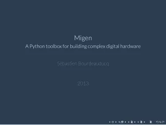 Migen  A Python toolbox for building complex digital hardware  S  ebastien Bourdeauducq  2013