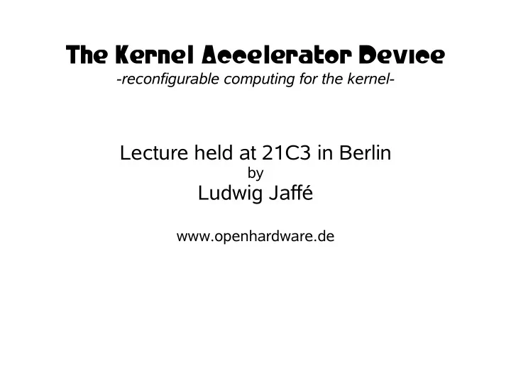the kernel accelerator device