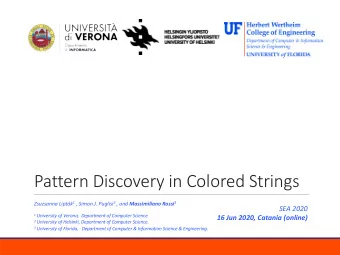 Pattern Discovery in Colored Strings Zsuzsanna Liptk 1 , Simon J. Puglisi 2 , and Massimiliano