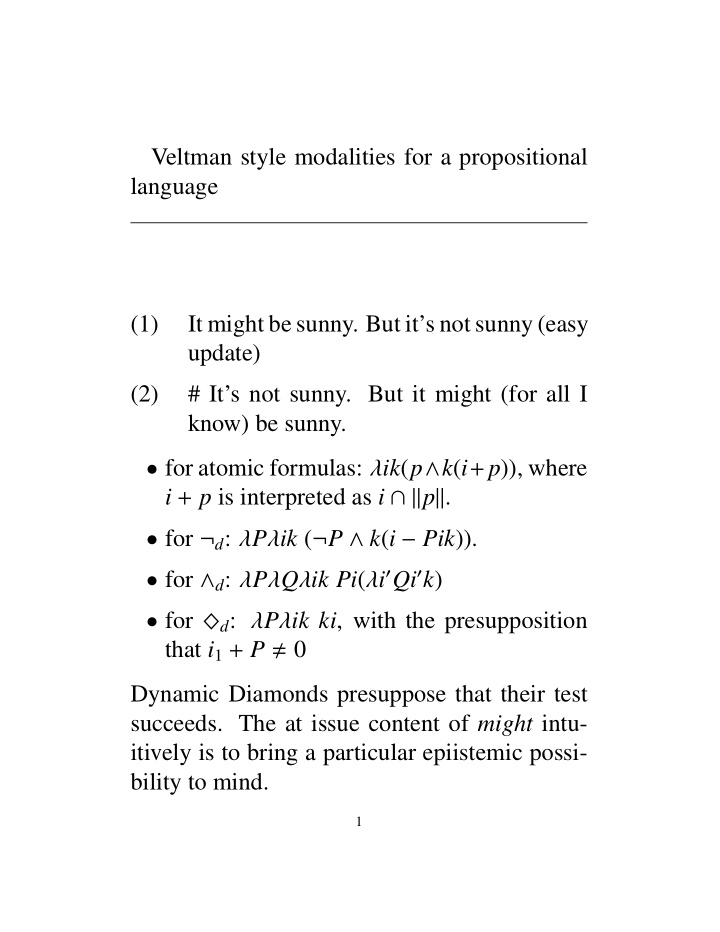 veltman style modalities for a propositional language 1