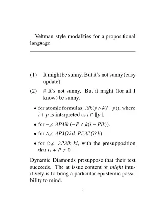 Veltman style modalities for a propositional  language  (1)  It might be sunny. But its not