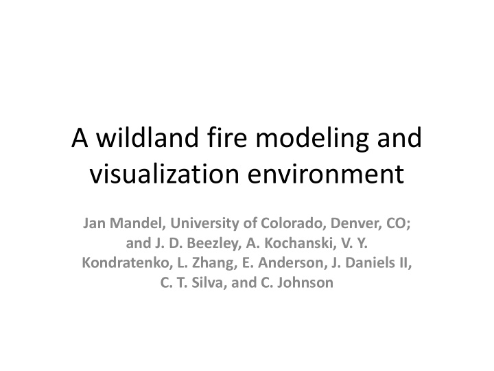 a wildland fire modeling and visualization environment