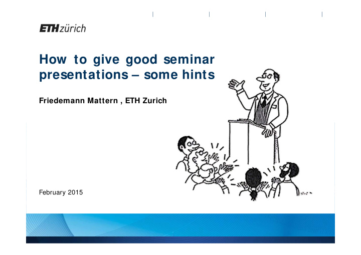 how to give good seminar presentations some hints