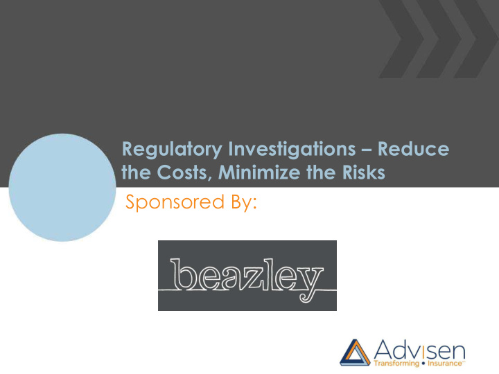 regulatory investigations reduce the costs minimize the