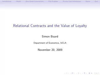 Relational Contracts and the Value of Loyalty  Simon Board  Department of Economics, UCLA  November