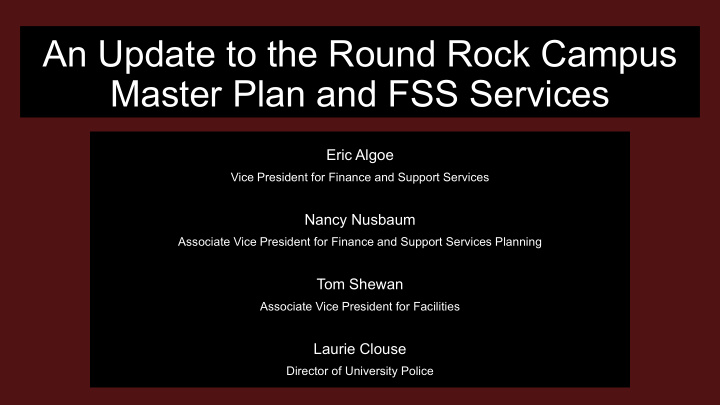 an update to the round rock campus master plan and fss