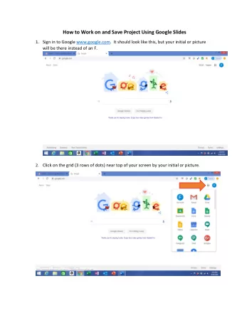 How to Work on and Save Project Using Google Slides 1. Sign in to Google www.google.com.  It should