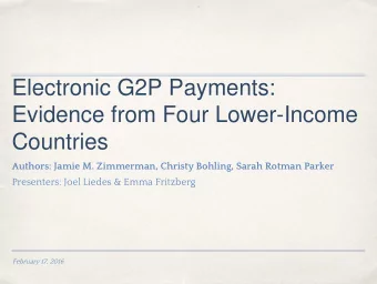 Electronic G2P Payments:  Evidence from Four Lower-Income  Countries  Authors: Jamie M. Zimmerman,
