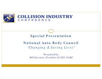 S p e c i a l P r e s e n ta ti o n  N a ti o n a l Au to  B o d y Co u n c i l  Cha n g in g