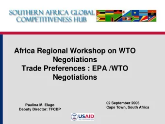 Negotiations  Trade Preferences : EPA /WTO  Negotiations  02 September 2005  Paulina M. Elago  Cape