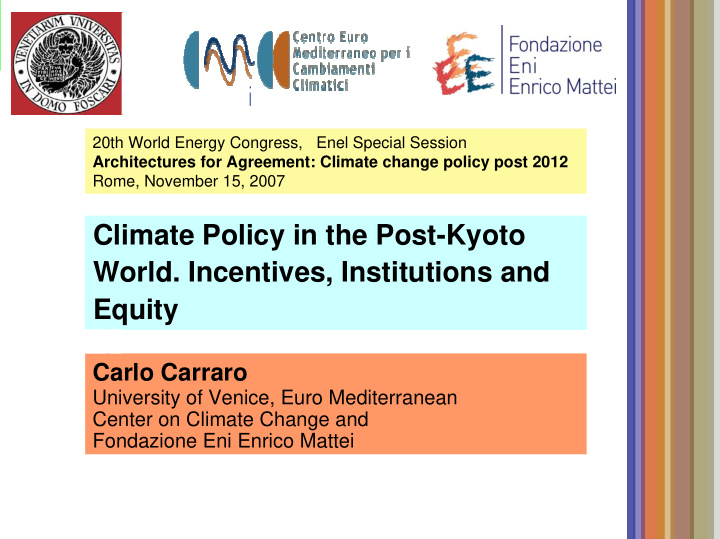 climate policy in the post kyoto world incentives