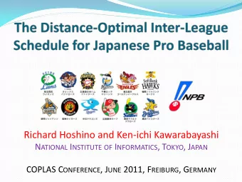 Richard Hoshino and Ken-ichi Kawarabayashi N ATIONAL I NSTITUTE OF I NFORMATICS , T OKYO , J APAN