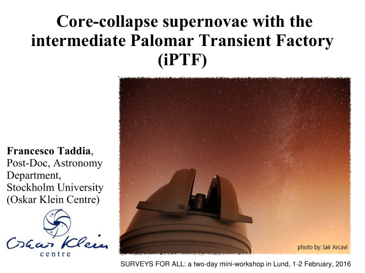 core collapse supernovae with the intermediate palomar