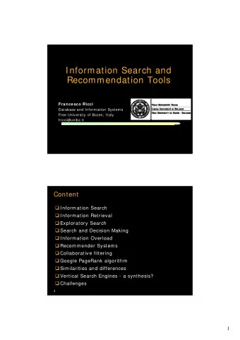 Information Search and  Recommendation Tools  Francesco Ricci  Database and Information Systems