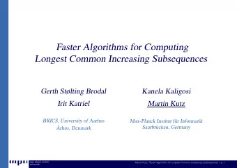 Faster Algorithms for Computing  Longest Common Increasing Subsequences  Gerth Stlting Brodal