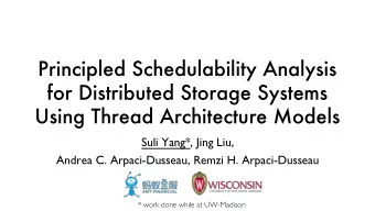 Principled Schedulability Analysis  for Distributed Storage Systems  Using Thread Architecture