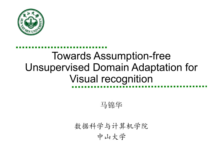 towards assumption free unsupervised domain adaptation