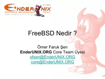 FreeBSD Nedir ? mer Faruk  en EnderUNIX.ORG Core Team yesi  ofsen@EnderUNIX.ORG