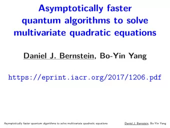 Asymptotically faster  quantum algorithms to solve  multivariate quadratic equations  Daniel J.