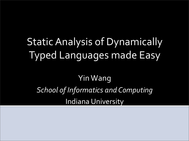 static analysis of dynamically typed languages made easy